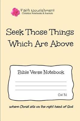 Book cover for Seek Those Things Which Are Above