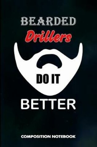 Cover of Bearded Drillers Do It Better