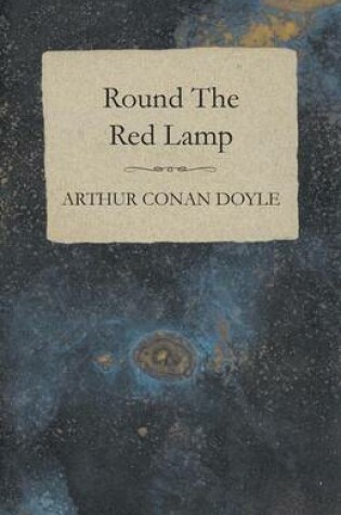 Cover of Round The Red Lamp (1894)