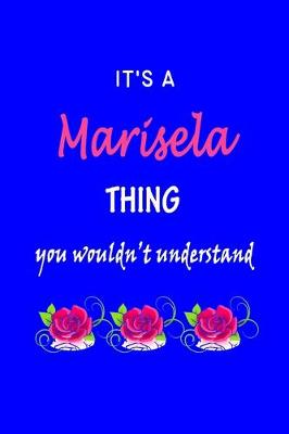 Book cover for It's A Marisela Thing You Wouldn't Understand