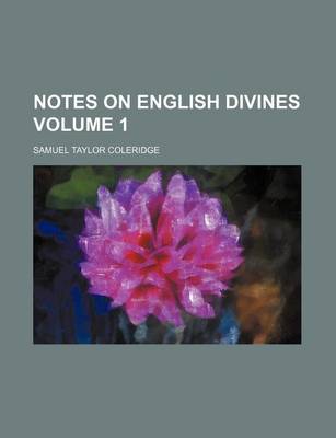 Book cover for Notes on English Divines Volume 1