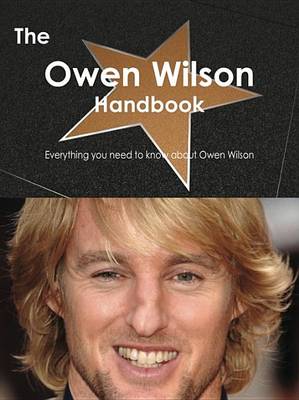 Book cover for The Owen Wilson Handbook - Everything You Need to Know about Owen Wilson