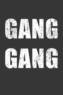 Book cover for Gang Gang Notebook