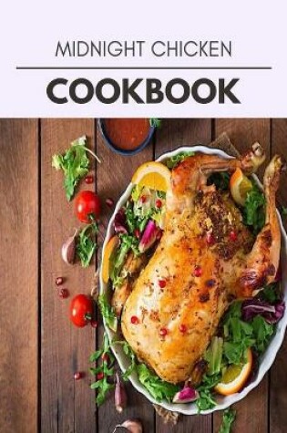 Cover of Midnight Chicken Cookbook