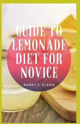 Book cover for Guide to Lemonade Diet For Novice