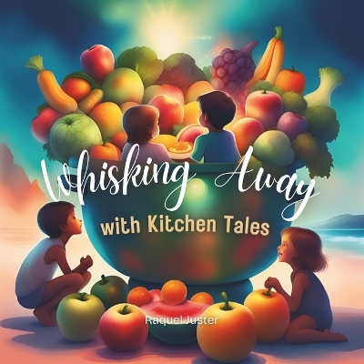 Book cover for Whisking Away with Kitchen Tales