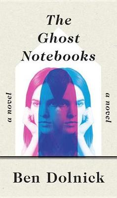 Book cover for The Ghost Notebooks
