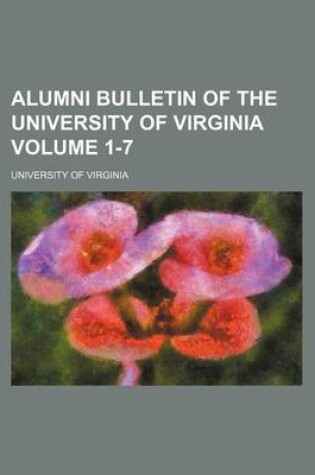 Cover of Alumni Bulletin of the University of Virginia Volume 1-7