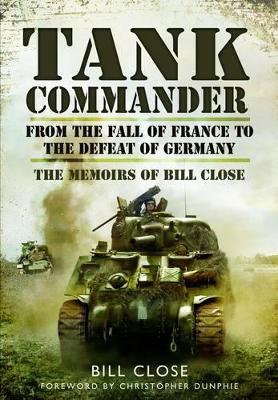 Book cover for Tank Commander: From the Fall of France to the Defeat of Italy
