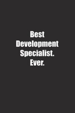 Cover of Best Development Specialist. Ever.