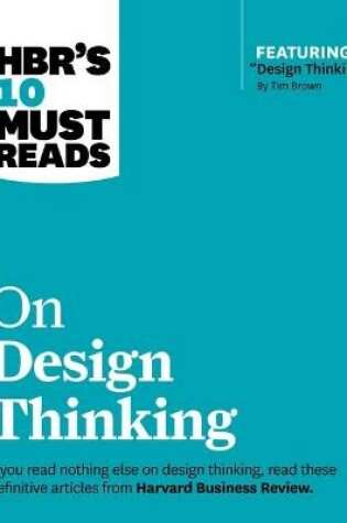 Cover of Hbr's 10 Must Reads on Design Thinking