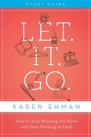 Cover of Let. It. Go. Study Guide