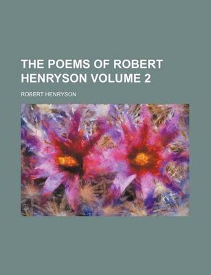 Book cover for The Poems of Robert Henryson Volume 2