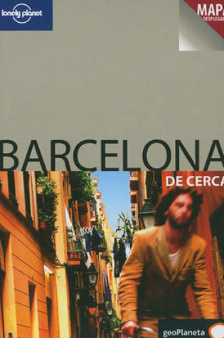 Cover of Lonely Planet Barcelona de Cerca