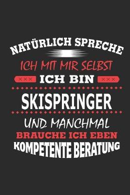 Book cover for Natürlich spreche ich mit mir selbst Ich bin Skispringer und manchmal brauche ich eben kompetente Beratung