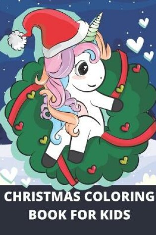 Cover of Christmas Coloring Book for Kids