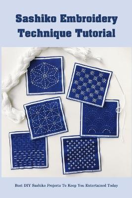 Book cover for Sashiko Embroidery Technique Tutorial