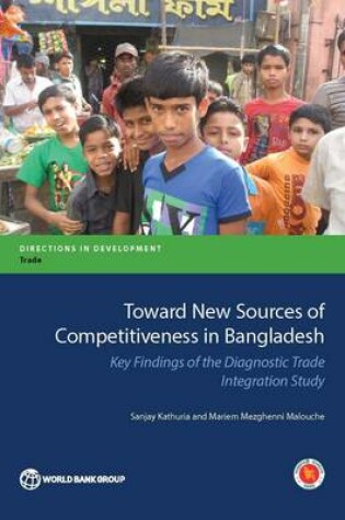 Cover of Toward new sources of competitiveness in Bangladesh