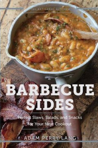 Cover of The Artisanal Kitchen: Barbecue Sides