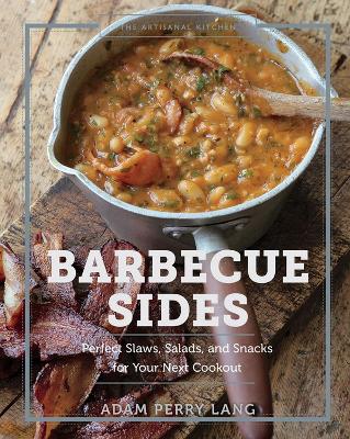 Book cover for The Artisanal Kitchen: Barbecue Sides