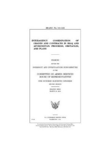 Cover of Interagency coordination of grants and contracts in Iraq and Afghanistan