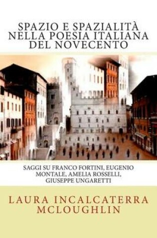 Cover of Spazio E Spazialita' Nella Poesia Italiana del Novecento