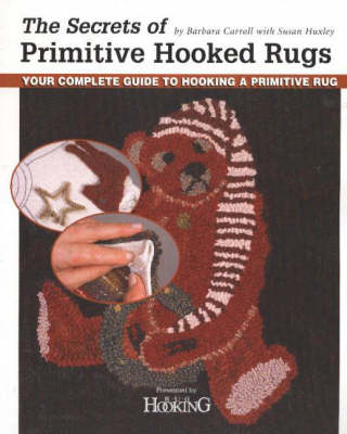 Book cover for The Secrets of Primitive Hooked Rugs