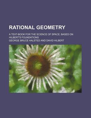 Book cover for Rational Geometry; A Text-Book for the Science of Space Based on Hilbert's Foundations