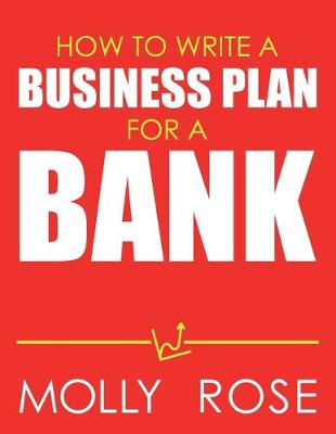 Book cover for How To Write A Business Plan For A Bank