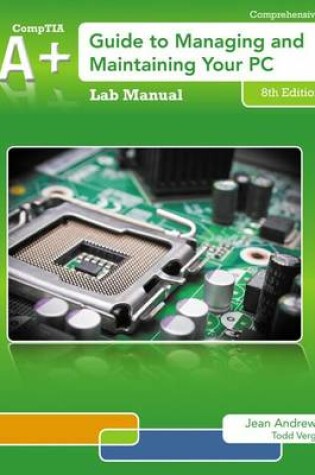 Cover of Lab Manual for Andrews' A+ Guide to Managing & Maintaining Your Pc, 8th