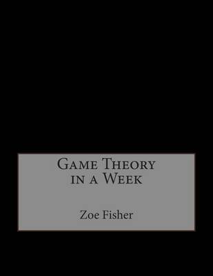 Book cover for Game Theory in a Week