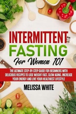 Book cover for Intermittent Fasting for Women 101