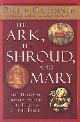 Book cover for The Ark, the Shroud and Mary