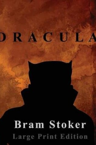 Cover of Dracula - Bram Stoker - Large Print Edition