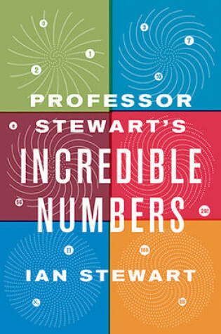 Cover of Professor Stewart's Incredible Numbers