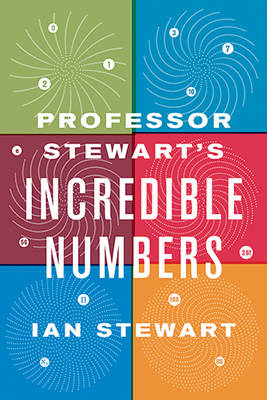 Book cover for Professor Stewart's Incredible Numbers