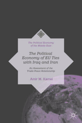 Cover of The Political Economy of EU Ties with Iraq and Iran