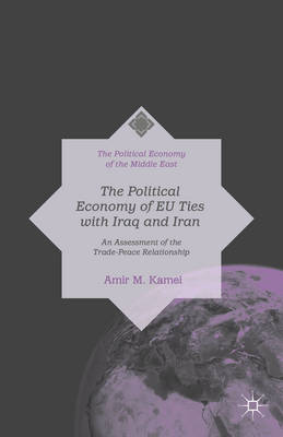 Book cover for The Political Economy of EU Ties with Iraq and Iran