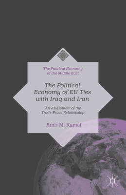 Cover of The Political Economy of EU Ties with Iraq and Iran