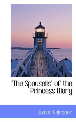 Book cover for The Spousells of the Princess Mary