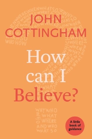 Cover of How Can I Believe?