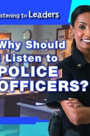 Cover of Why Should I Listen to Police Officers?