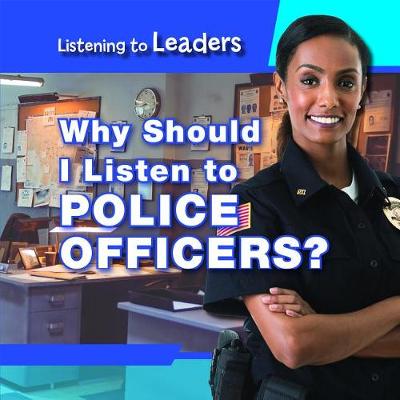 Cover of Why Should I Listen to Police Officers?