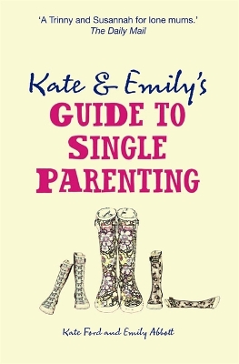 Book cover for Kate And Emily's Guide To Single Parenting