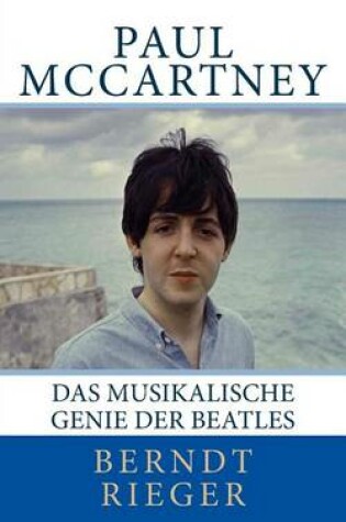 Cover of Paul McCartney. Das Musikalische Genie Der Beatles