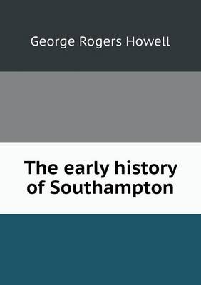 Book cover for The Early History of Southampton