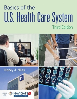 Book cover for Basics Of The U.S. Health Care System With Advantage Access And The Navigate 2 Scenario For Health Care Delivery