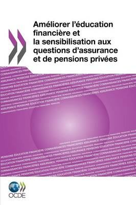 Book cover for Am�liorer l'�ducation financi�re et la sensibilisation aux questions d'assurance et de pensions priv�es