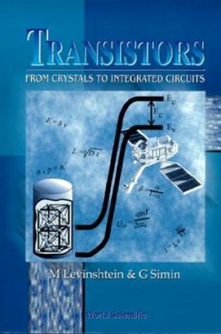 Cover of Transistors: From Crystals To Integrated Circuits