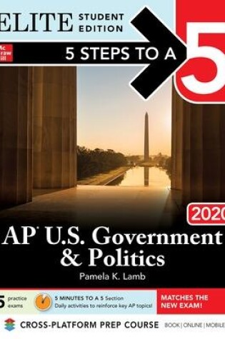 Cover of 5 Steps to a 5: AP U.S. Government & Politics 2020 Elite Student Edition